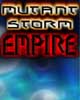 Mutant Storm Empire