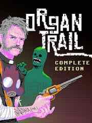 Organ Trail Complete Edition