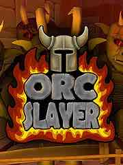 ORC SLAYER