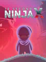 10 SECOND NINJA X