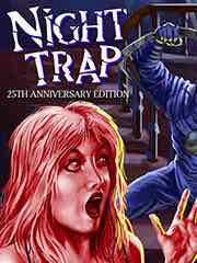 Night Trap � 25th Anniversary Edition