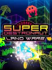 Super Destronaut: Land Wars